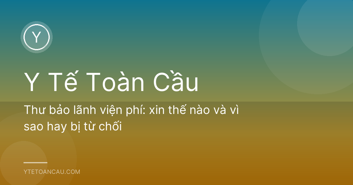 Thư bảo lãnh viện phí: xin thế nào và vì sao hay bị từ chối